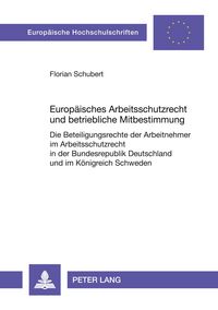 Produktbild: Europ&auml;isches Arbeitsschutzrecht und betriebliche Mitbestimmung