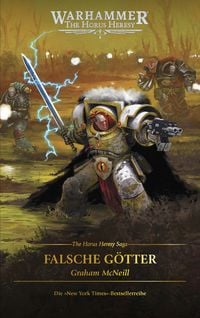 Produktbild: The Horus Heresy Saga - Falsche G&ouml;tter