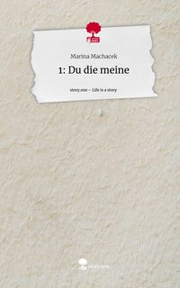 Produktbild: 1: Du die meine. Life is a Story - story.one