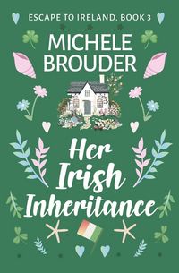 Produktbild: Her Irish Inheritance (Escape to Ireland, Book 3)