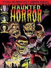 Produktbild: Yoe, C: Haunted Horror The Screaming Skulls! And Much More