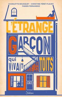 Produktbild: L'&eacute;trange gar&ccedil;on qui vivait sous les toits
