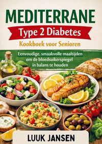 Produktbild: MEDITERRANE Type 2 Diabetes Kookboek voor Senioren