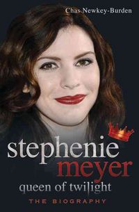 Produktbild: Newkey-Burden, C: Stephenie Meyer Queen of Twilight