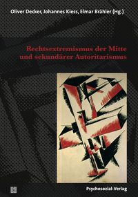 Produktbild: Rechtsextremismus der Mitte und sekundärer Autoritarismus