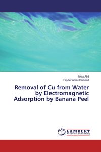 Produktbild: Removal of Cu from Water by Electromagnetic Adsorption by Banana Peel