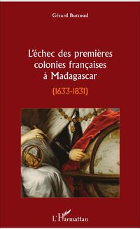 Produktbild: L'&eacute;chec des premi&egrave;res colonies fran&ccedil;aises &agrave; Madagascar