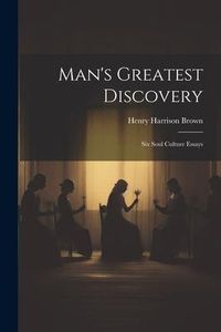 Produktbild: Man's Greatest Discovery