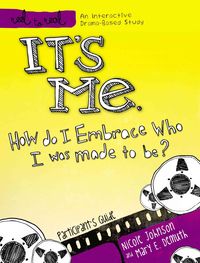 Produktbild: It''s Me: How Do I Embrace Who I Was Made to Be?