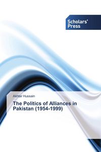Produktbild: The Politics of Alliances in Pakistan (1954-1999)