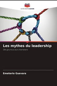Produktbild: Les mythes du leadership