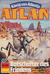 Produktbild: Atlan 491: Botschafter des Friedens