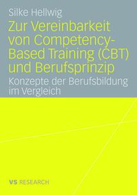 Produktbild: Zur Vereinbarkeit von Competency-Based Training (CBT) und Berufsprinzip