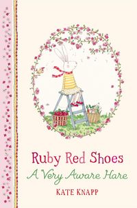 Produktbild: Ruby Red Shoes: A Very Aware Hare