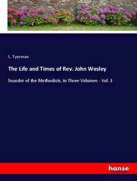 Produktbild: The Life and Times of Rev. John Wesley