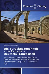 Produktbild: Die Zur&uuml;ckgezogenheit - La Retraite - Deutsch/Franz&ouml;sisch