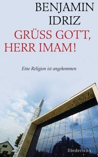 Produktbild: Gr&uuml;&szlig; Gott, Herr Imam!