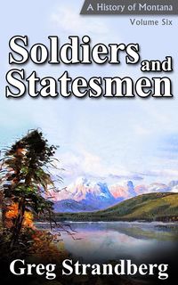 Produktbild: Soldiers and Statesmen (Montana History Series, #6)