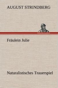 Bild vom Artikel Fräulein Julie Naturalistisches Trauerspiel vom Autor August Strindberg
