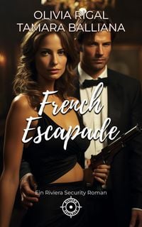French Escapade (Riviera Security - Romantische thriller, #1)