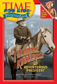 Produktbild: Time for Kids: Theodore Roosevelt: The Adventurous President