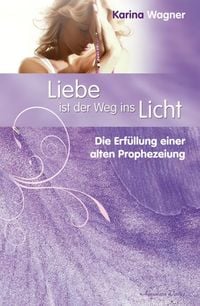 Produktbild: Liebe ist der Weg ins Licht