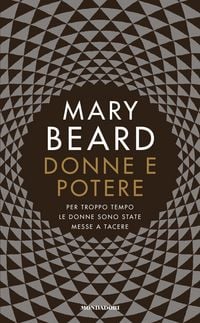 Produktbild: Donne e potere. Per troppo tempo le donne sono state messe a tacere