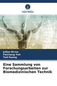 Produktbild: Eine Sammlung von Forschungsarbeiten zur Biomedizinischen Technik