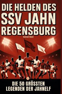 Produktbild: Die Helden des SSV Jahn Regensburg