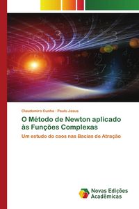 Produktbild: O M&eacute;todo de Newton aplicado &agrave;s Fun&ccedil;&otilde;es Complexas