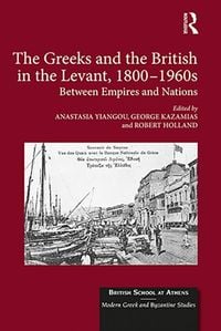 Produktbild: The Greeks and the British in the Levant, 1800-1960s