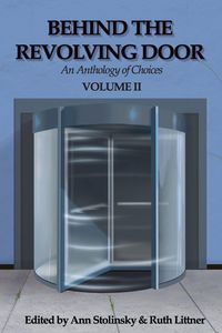 Produktbild: Behind the Revolving Door, an Anthology of Choices, Volume II