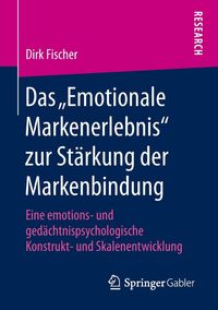 Produktbild: Das "Emotionale Markenerlebnis" zur St&auml;rkung der Markenbindung