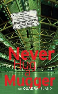 Produktbild: Duncan, S: Never Hug a Mugger on Quadra Island