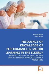Produktbild: Nunes, M: Frequency Of Knowledge Of Performance in Motor Lea