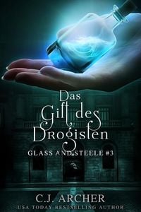 Produktbild: Das Gift des Drogisten: Glass and Steele (Glass and Steele Serie, #3)