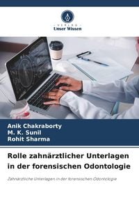 Produktbild: Rolle zahn&auml;rztlicher Unterlagen in der forensischen Odontologie
