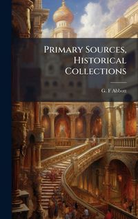 Produktbild: Primary Sources, Historical Collections