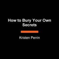 Produktbild: How to Bury Your Own Secrets