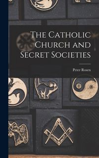 Produktbild: The Catholic Church and Secret Societies