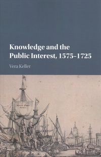 Produktbild: Knowledge and the Public Interest, 1575-1725