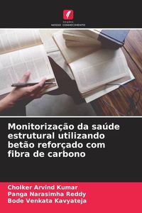 Produktbild: Monitoriza&ccedil;&atilde;o da sa&uacute;de estrutural utilizando bet&atilde;o refor&ccedil;ado com fibra de carbono