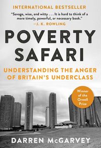 Bild vom Artikel Poverty Safari: Understanding the Anger of Britain's Underclass vom Autor Darren McGarvey