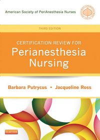 Produktbild: Certification Review for PeriAnesthesia Nursing - E-Book