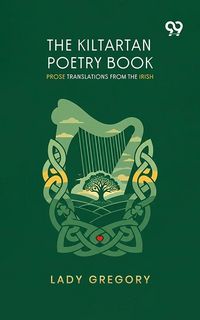 Produktbild: Kiltartan Poetry Book: Prose Translations From The Irish