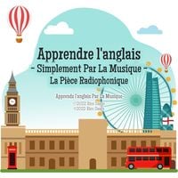 Produktbild: Apprendre l'anglais - Simplement Par La Musique - La Pi&egrave;ce Radiophonique