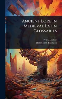 Produktbild: Ancient Lore in Medieval Latin Glossaries