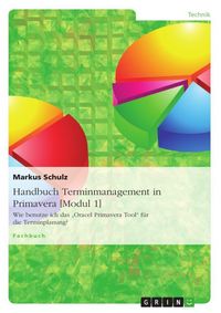 Produktbild: Handbuch Terminmanagement in Primavera [Modul 1]