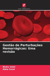 Produktbild: Gest&atilde;o de Perturba&ccedil;&otilde;es Hemorr&aacute;gicas: Uma revis&atilde;o