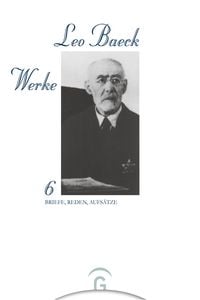 Produktbild: Leo Baeck Werke / Briefe, Reden, Aufs&auml;tze